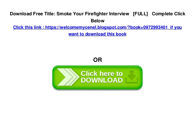 Smoke Your Firefighter Interview Pdf Download Torrent